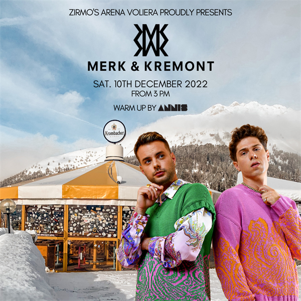 MERK & KREMONT at Zirmo's Arena Voliera